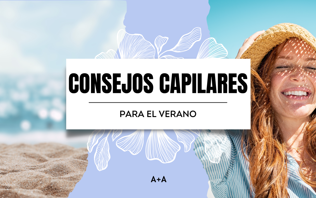Como cuidar tu cabello en verano: consejos capilares para la época estival